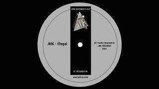 Jmk - Illegal Original Mix 2021