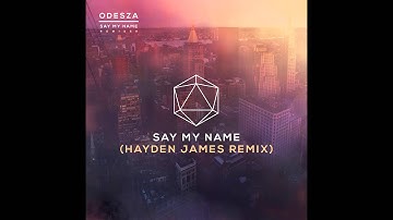 Say My Name (feat. Zyra) (Hayden James Remix)