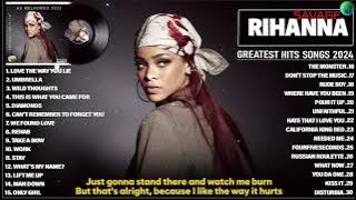 Rihanna Songs Playlist 2024-2025 ❤️ | Rihanna Greatest Hits Full Album Savage 🌍