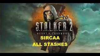 S.T.A.L.K.E.R. 2 - SIRCAA - All Stashes