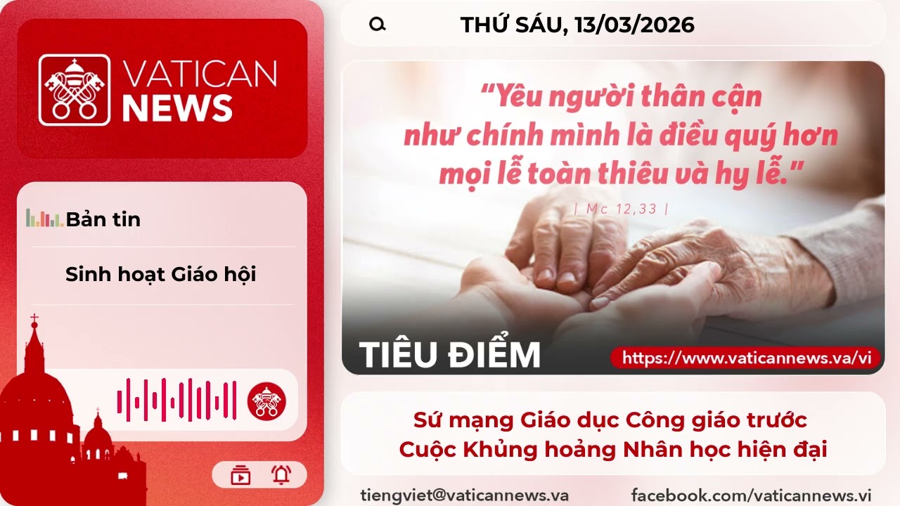 Radio thứ Sáu 13/03/2026 - Vatican News Tiếng Việt