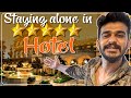 Staying alone in 5  hotel  fighting my fear   samsameerinsta