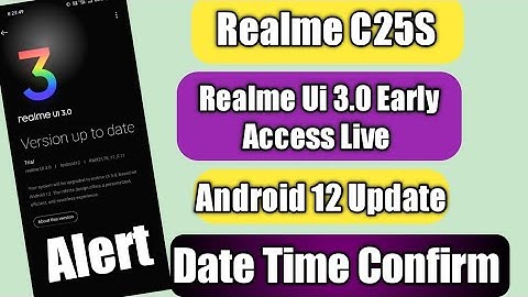 Realme C25s Realme Ui 3.0 Early Access Live Date Time