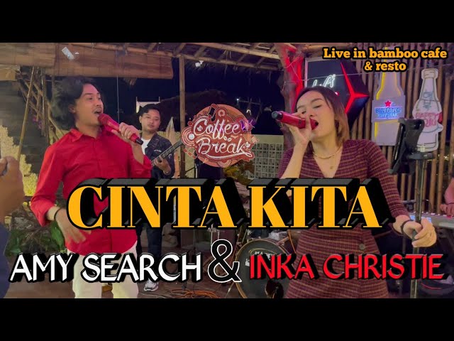 CINTA KITA - AMY SEARCH u0026 INKA CHRISTIE || COVER BY COFFEEBREAK BAND || LIVE IN BAMBOO CAFE class=