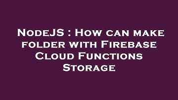 NodeJS : How can make folder with Firebase Cloud Functions Storage