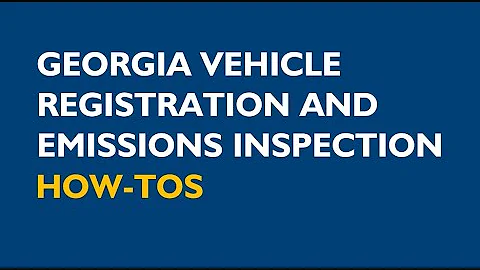 Georgia Vehicle Registration and Emissions Inspection How-Tos