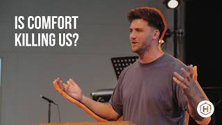 Is Comfort Killing Us | Dylan Long