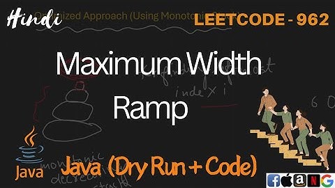 962. Maximum Width Ramp | LeetCode 962 Explained | Brute Force Vs Optimal Solution