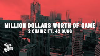 2 Chainz - Million Dollars Worth of Game (Lyrics) ft. 42 Dugg