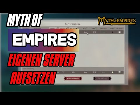 Myth of Empires | Deutsch | Server aufsetzen | alle Servereinstellungen | Tutorial | GUIDE