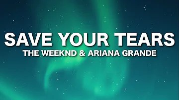 The Weeknd & Ariana Grande - Save Your Tears (Remix) (Lyrics)