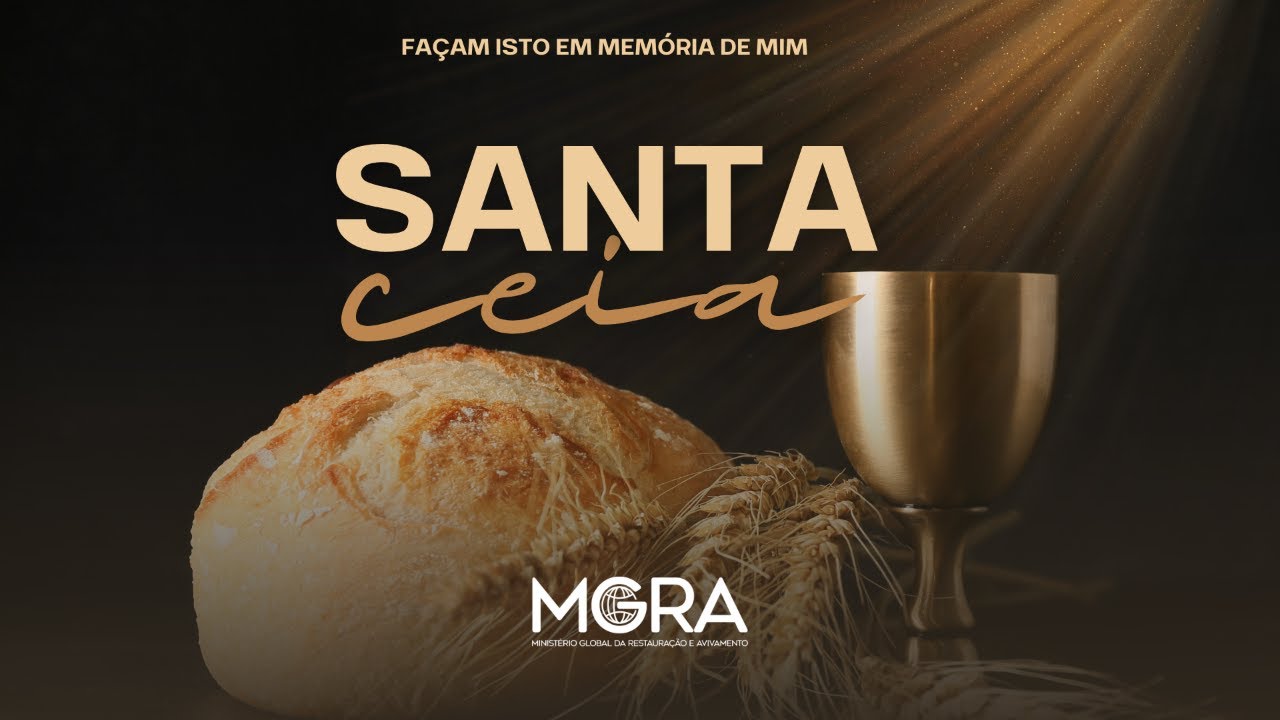 CULTO DE SANTA CEIA - MGRA Alphaville