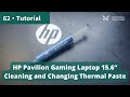Speed Up Your HP Pavilion Gaming 15.6” - Prevent Overheating With Dust Cleaning &amp; New Thermal Paste