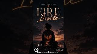 Fire Inside 🔥