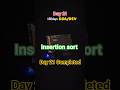 #day21#100dayschallenge#dsachallenge#dsa#insertionsort#array#java#youtubeshorts#viral#coding#coder