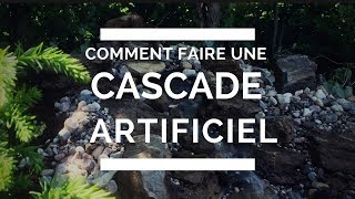 Comment Faire Une Cascade Artificiel?