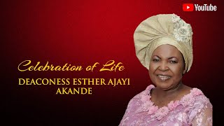 CELEBRATION OF LIFE Deaconess Esther Ajayi Akande