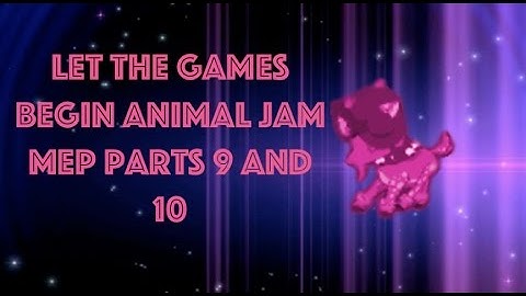 AJMV- LET THE GAMES BEGIN -MEP- Parts 9 and 10