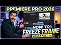 Premiere Pro 2026 : How to Freeze Frame - اردو / हिंदी