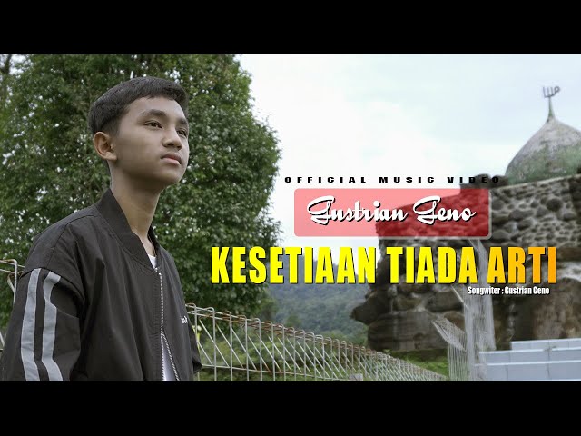 Gustrian geno - Kesetiaan Tiada Arti (Official Music Video) - Slowrock Terbaru 2023 class=
