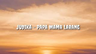 Judika - Papa Mama Larang