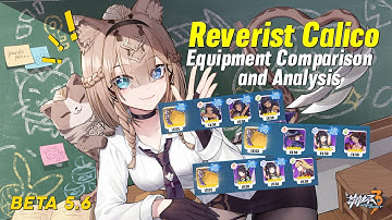 Honkai Impact 3rd [BETA 5.6] Reverist Calico Support Equipment Comparison & Analysis