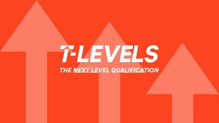 T Levels Explained