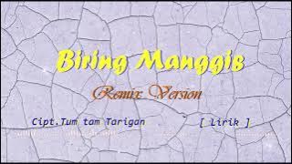 Biring Manggis Lagu Karo - ReMix Version [Lirik]