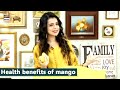 Watch The health benefits of mango - Srha Asghar Online In Hd