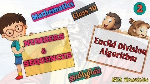 Numbers and Sequences 2 [Tamil] | Euclid Division algorithm | Class 10 | State Board | CBSE | JEE