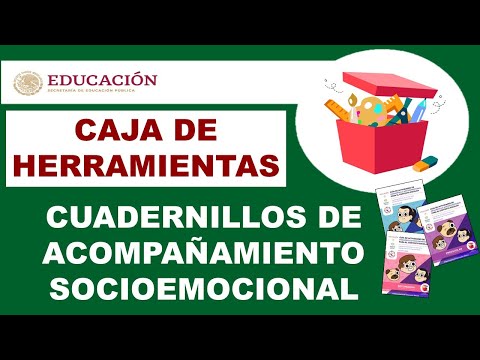 CUADERNILLOS DE ACOMPAÑAMIENTO SOCIOEMOCIONAL - CAJA DE HERRAMIENTAS SEP descarga