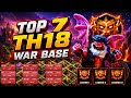 ONLY 1 STAR TOP 7 TH18 WAR BASE WITH LINK - BEST TH18 BASES ANTI 2/3 STAR COPY LINK CLASH OF CLANS