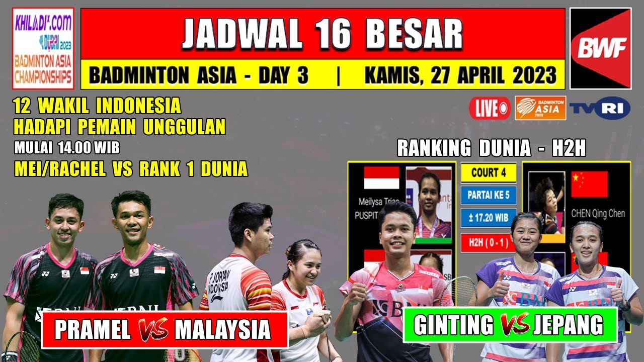 Jadwal Badminton Asia Championship 2023 Hari Ini Day 3 R16 ~ PRAMEL vs MALAYSIA ~ GINTING vs JEPANG