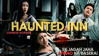 BHOOTO KA BASERA | Haunted Inn Chinese horror movie explained in Hindi | Chinese horror Haunted inn