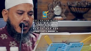 [FULL] Al-Aqidah Al-Islamiyah Minal Kitabi Wa Sunnati 04 - Ustadz Fuad H. Baraba', Lc