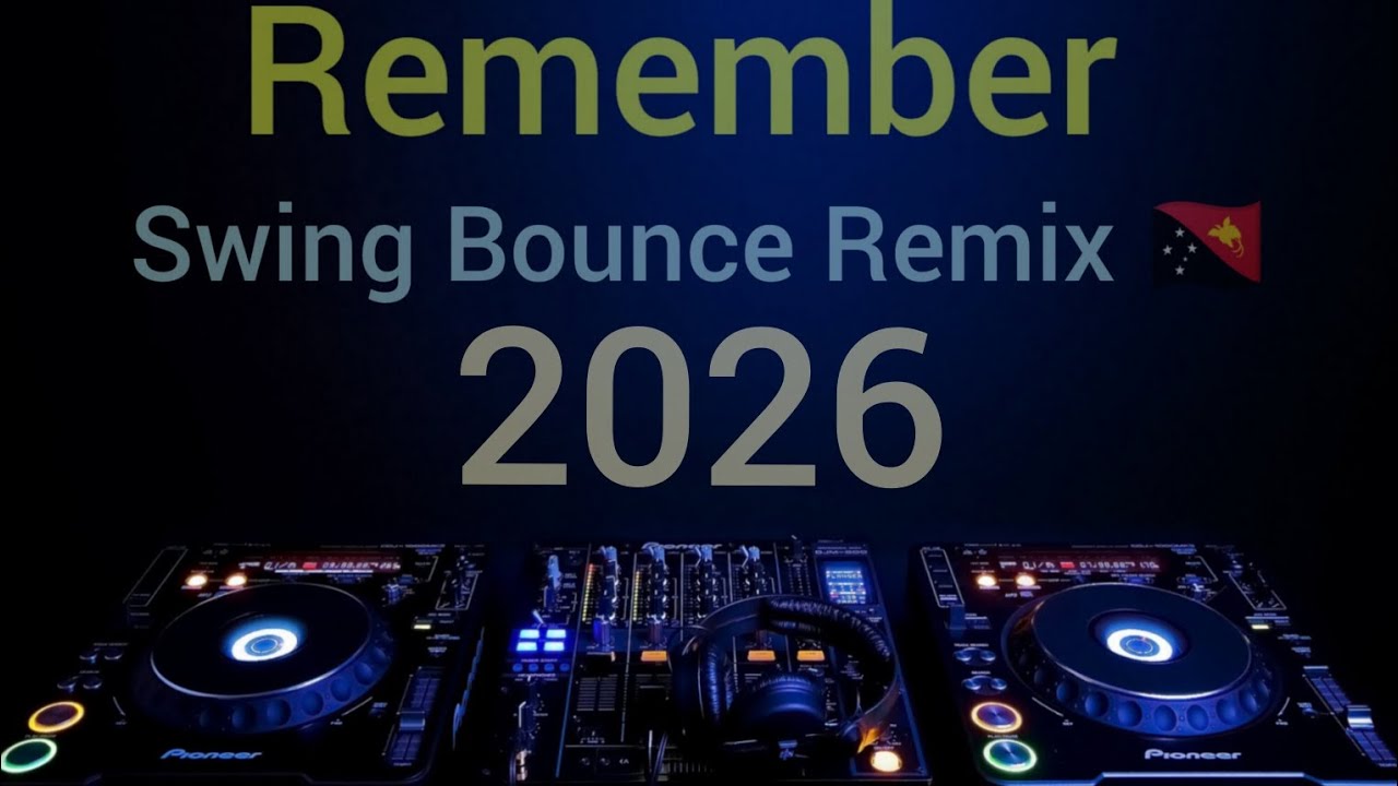Remember - Swing Bounce Remix 🇵🇬 (Repsaj Awik) 2026