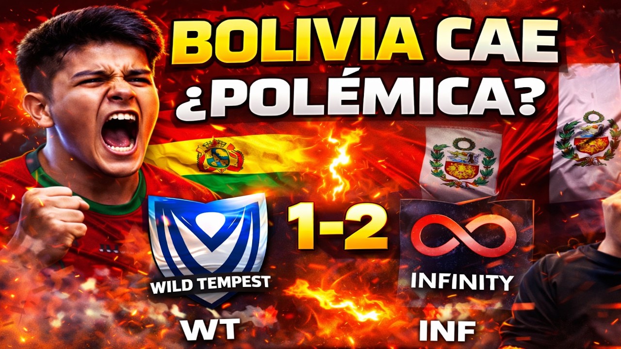 BOLIVIA CAE… ¿POLÉMICA? | Wild Tempest vs Infinity