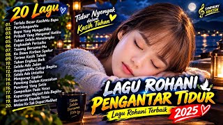 Lagu Rohani Pengantar Tidur Paling Damai dan Tenang 2026 | Lagu Rohani Kristen - Teduh Pujian