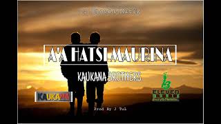 Kaukana Brothers - A'a Hatsi Maurina [Prod J TuL]