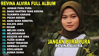 REVINA ALVIRA - JANGAN PURA PURA, TAJAMNYA KARANG || DANGDUT LAWAS FULL ALBUM TERBARU 2025