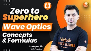 Wave Optics Concepts & Formulas | NEET, JEE 2022- 23 | Shreyas Sir | Vedantu ENLITE