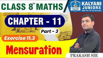 Class 8 Maths | Mensuration | Exercise 11.3 | Chapter 11 | Ncert | Prakash Sir
