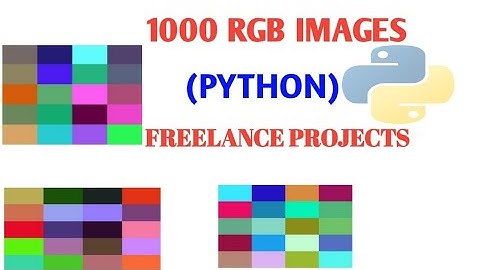FREELANCE PROJECTS || HOW TO GENERATE 1000 RGB IMAGES IN PYTHON | NUMPY | MATPLOTLIB | Digital Image