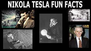 Nikola Tesla fun facts!