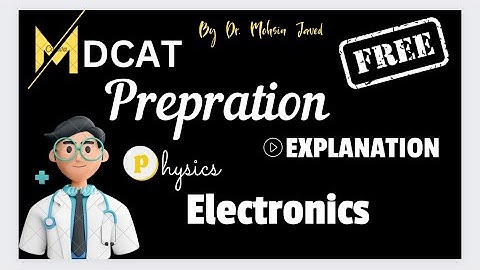 Electronics || Physics free practice test explanation || MDCAT KMUCAT preparation