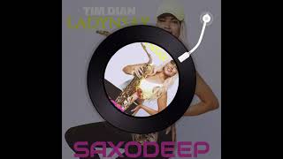 Tim Dian, Ladynsax  -Saxodeep Resimi