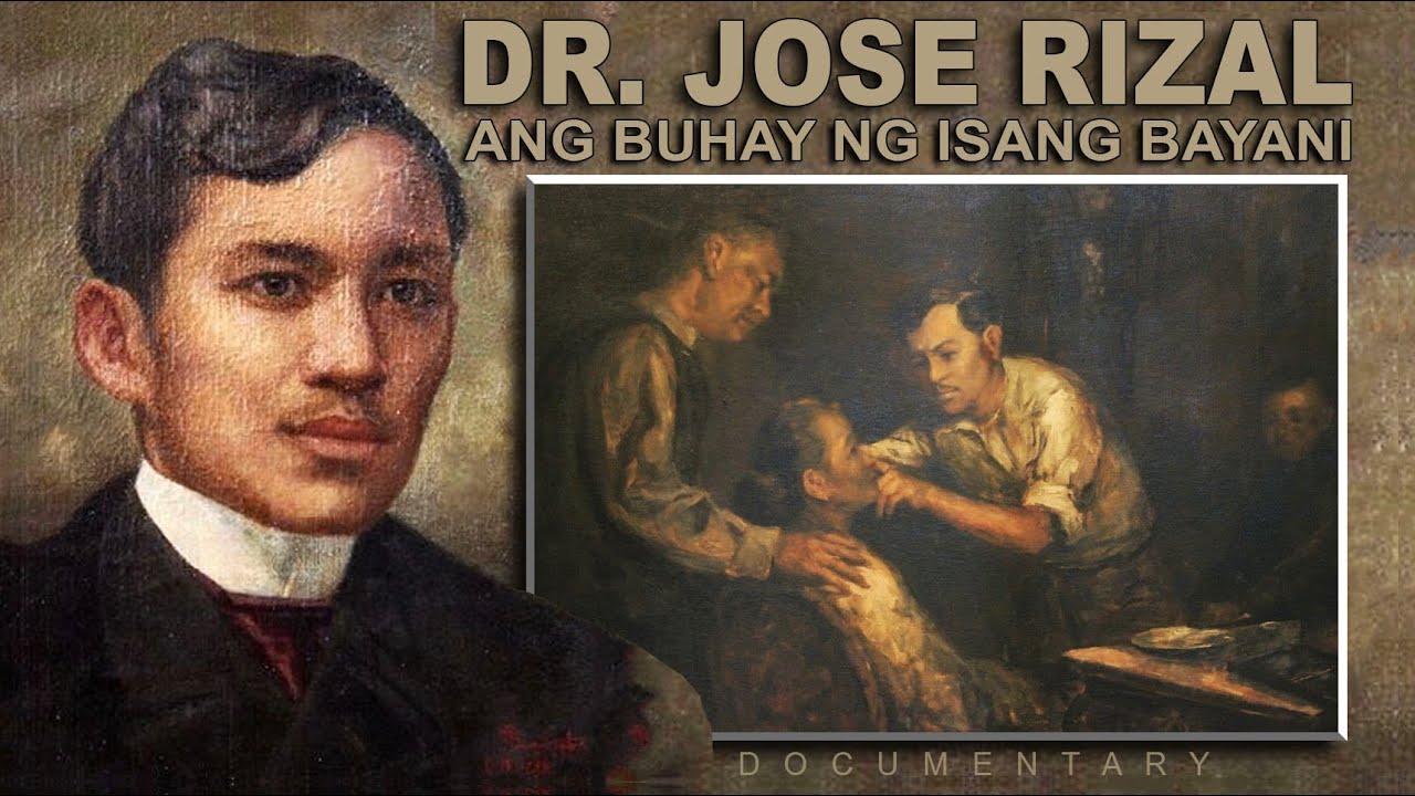 Dr Jose Rizal, Dokumentaryo Sa Buhay Ng Isang Bayani - YouTube