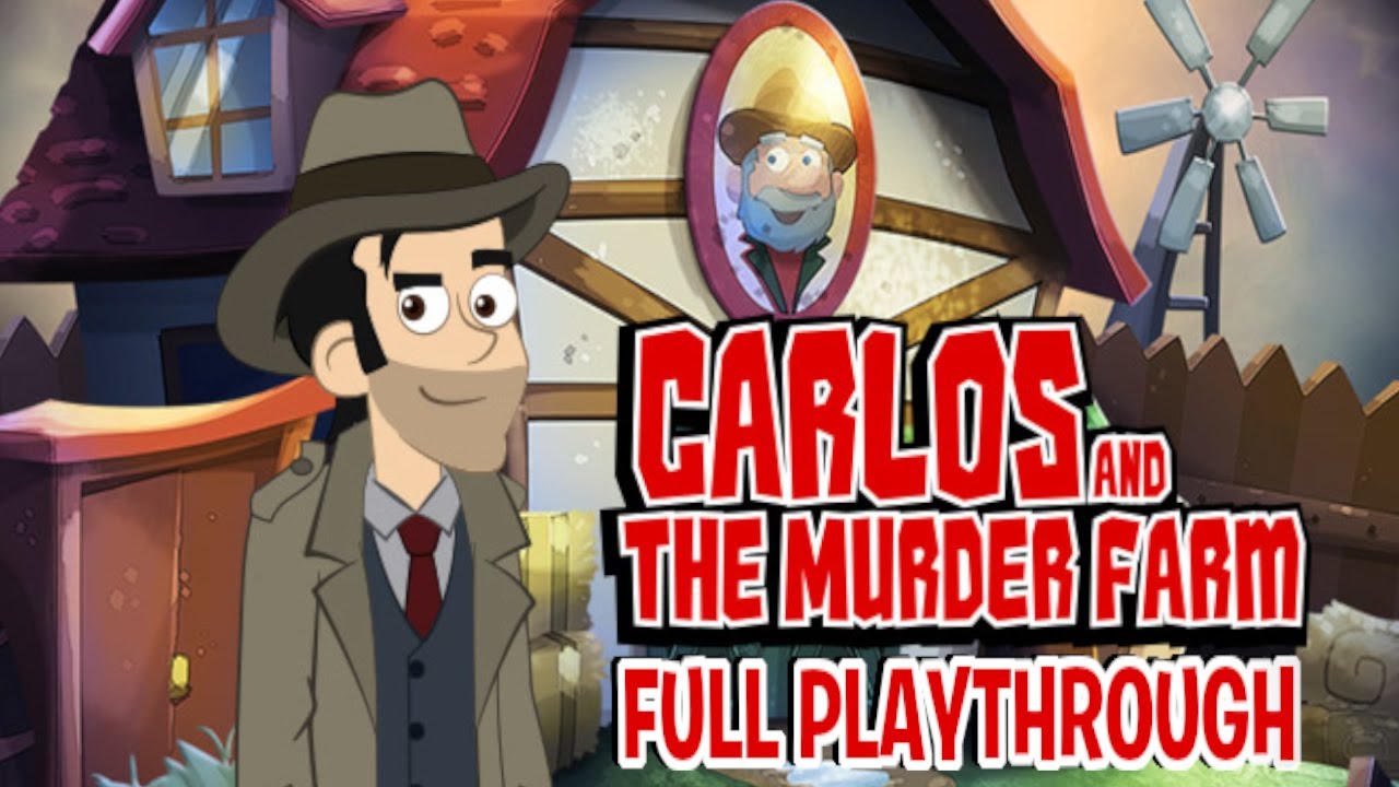 Carlos and the Murder Farm Full Playthrough - YouTube