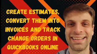 Celebrity How to Create Estimates and Change Orders in QuickBooks Online Wealth