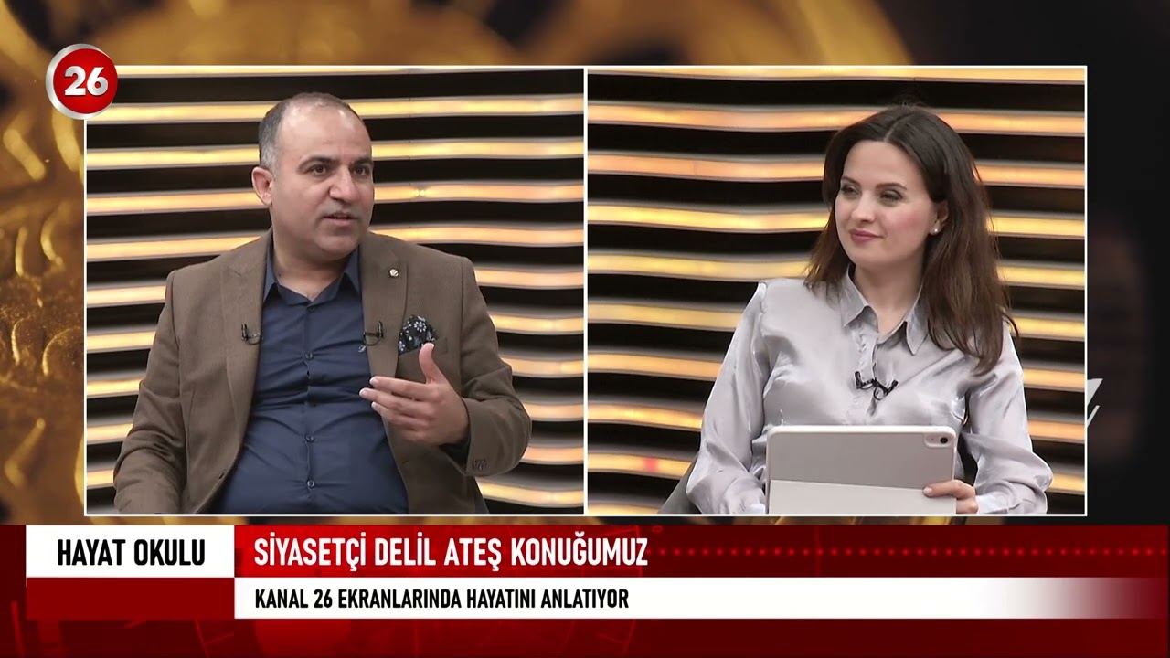 KANAL 26 | HAYAT OKULU 26 NİSAN 2025 - DELİL ATEŞ
